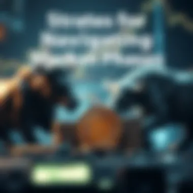 Strategies for navigating bull and bear markets